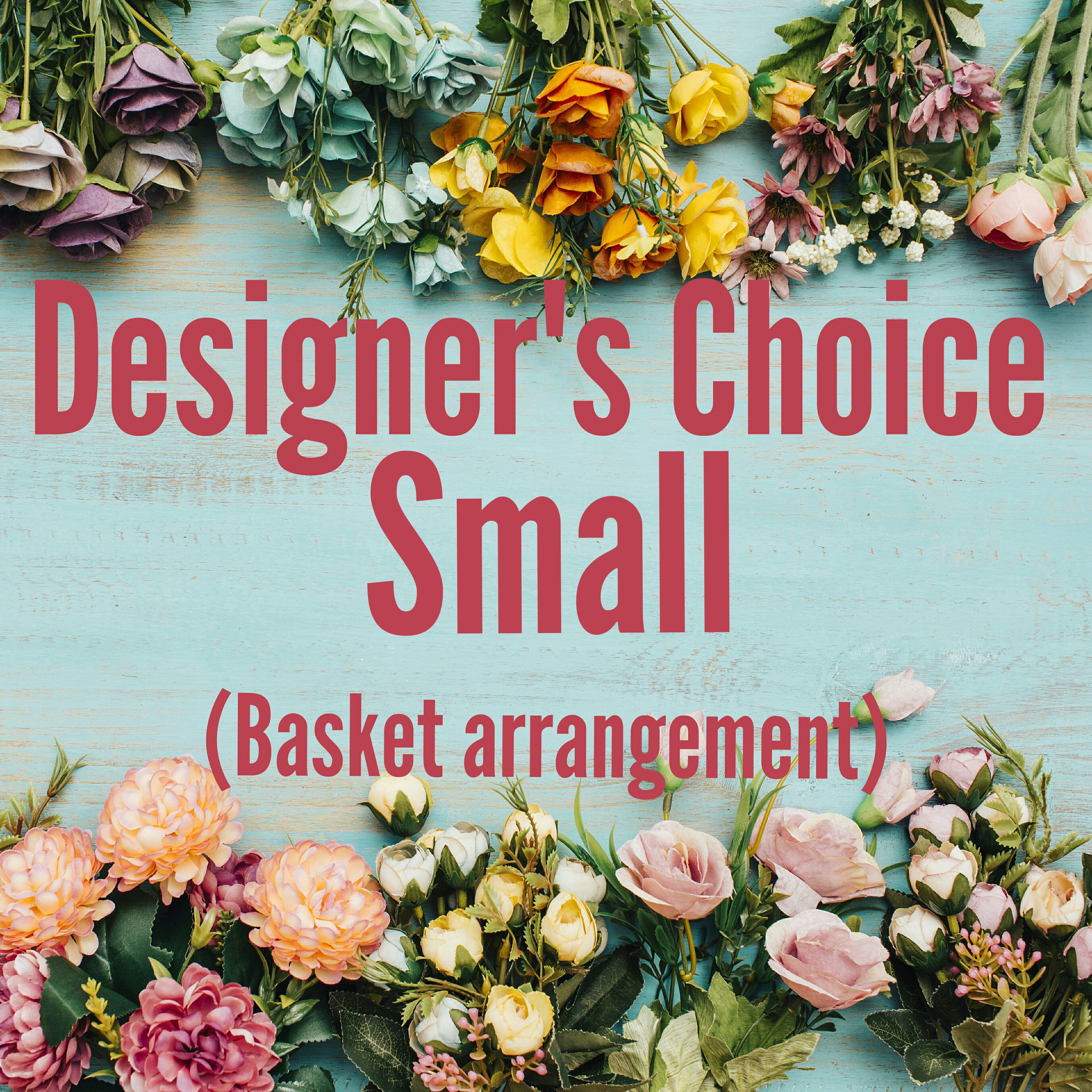 Designer's Choice- small basket