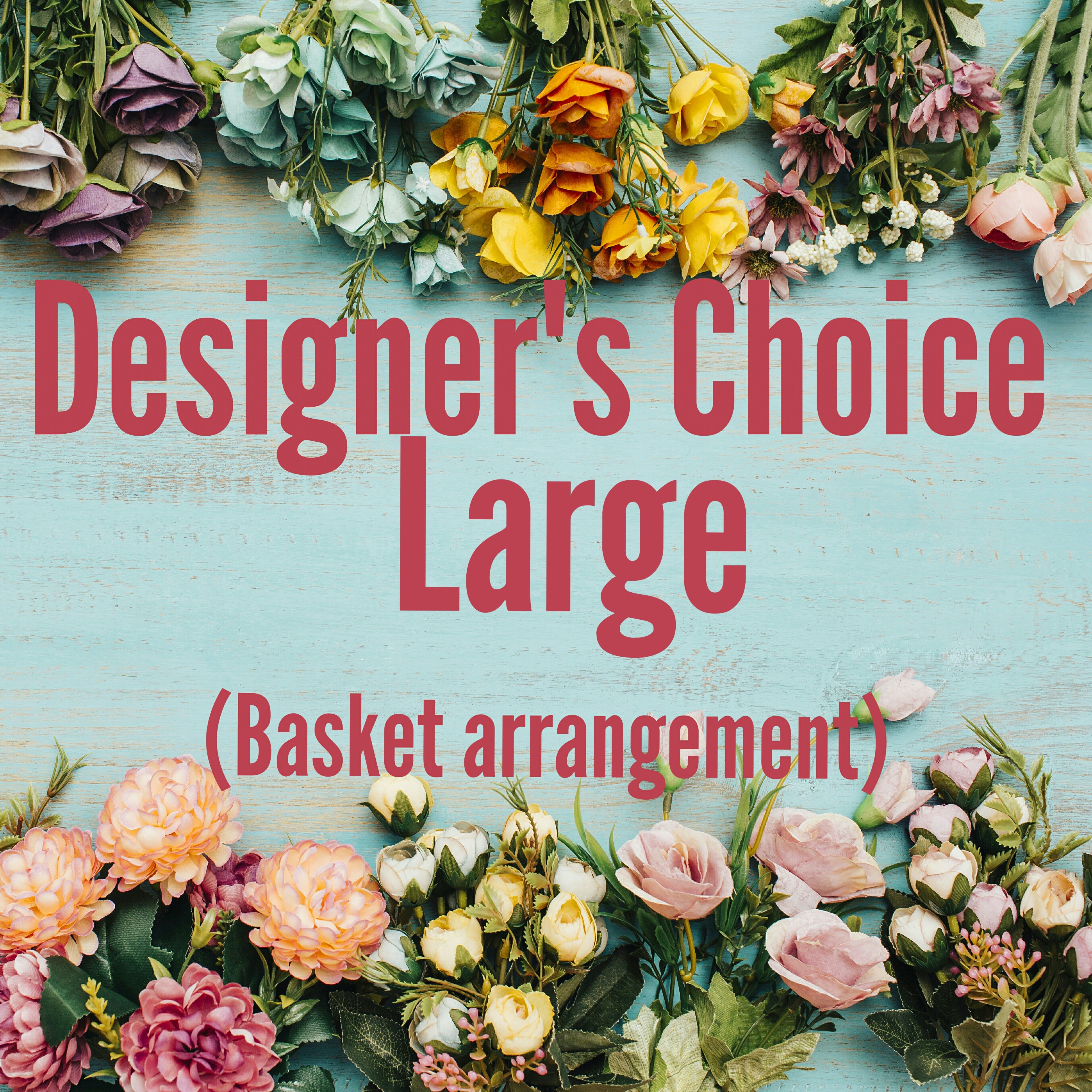 Designer's Choice- large basket